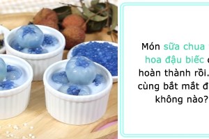 Làm sữa chua ngon, mềm, dẻo mịn tại nhà: 10 bí quyết đơn giản