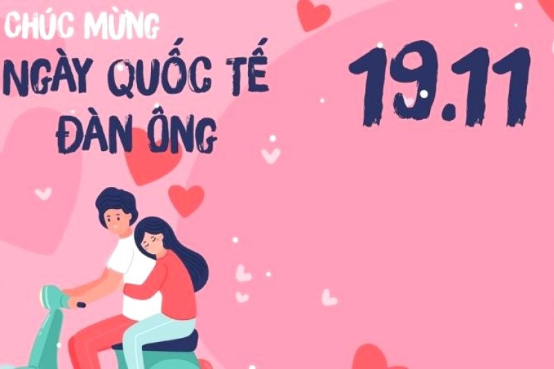 61 Lời Chúc Ngày Quốc Tế Nam Giới 19/11 Ý Nghĩa, Hay Nhất