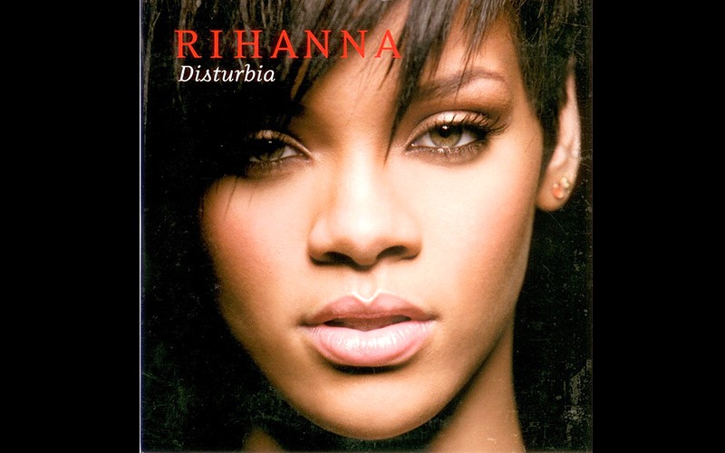 Disturbia – Rihanna