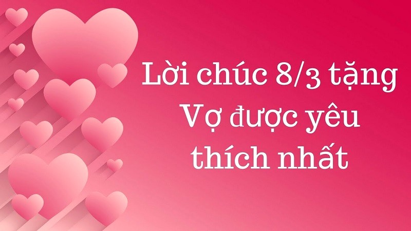 Lời chúc mừng ngày 8/3 dành cho vợ