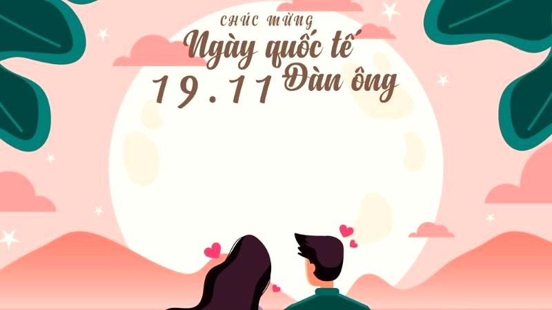 Chúc mừng ngày Nam giới 19/11!