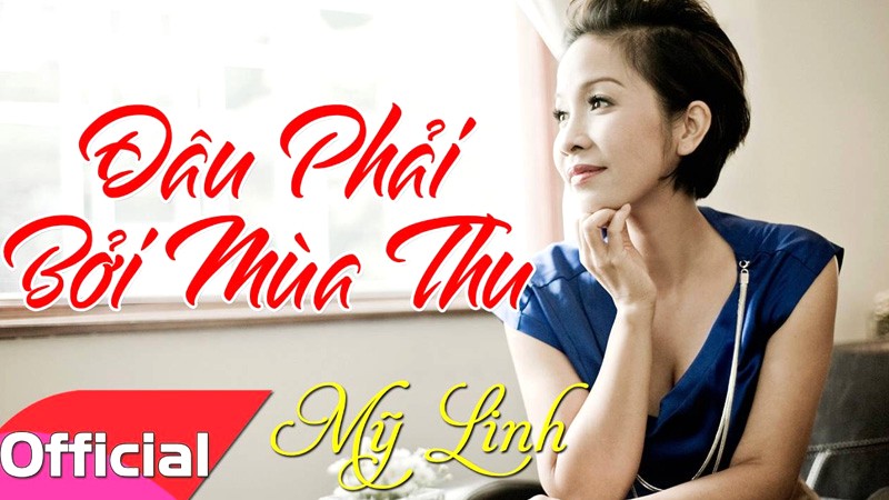 Đâu phải bởi mùa thu - Mỹ Linh